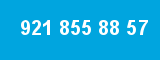 921 855 88 57